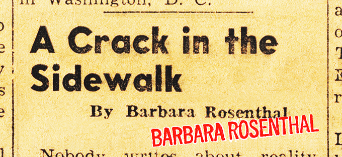 Barbara Rosenthal/A Crack in the Sidewalk